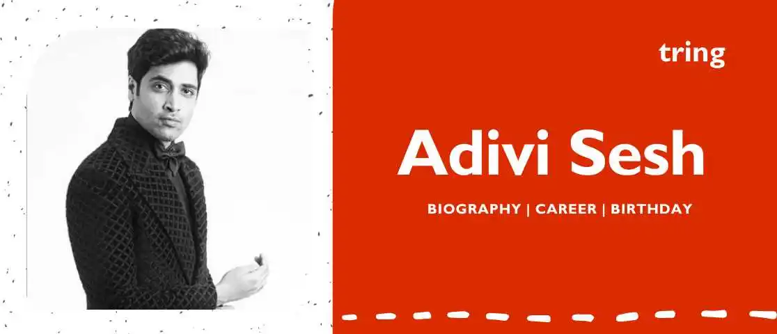 Adivi Sesh Tring