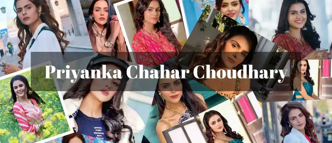 Priyanka Chahar Choudhary