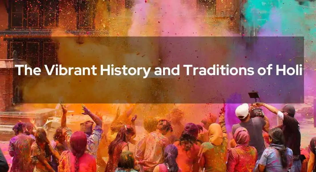 The Vibrant History and Traditions Exploring the Story of Holi