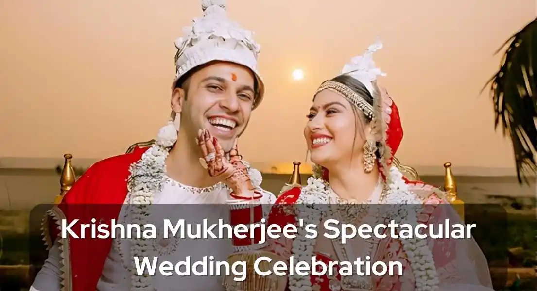 The Wedding Bells Ring for Krishna Mukherjee