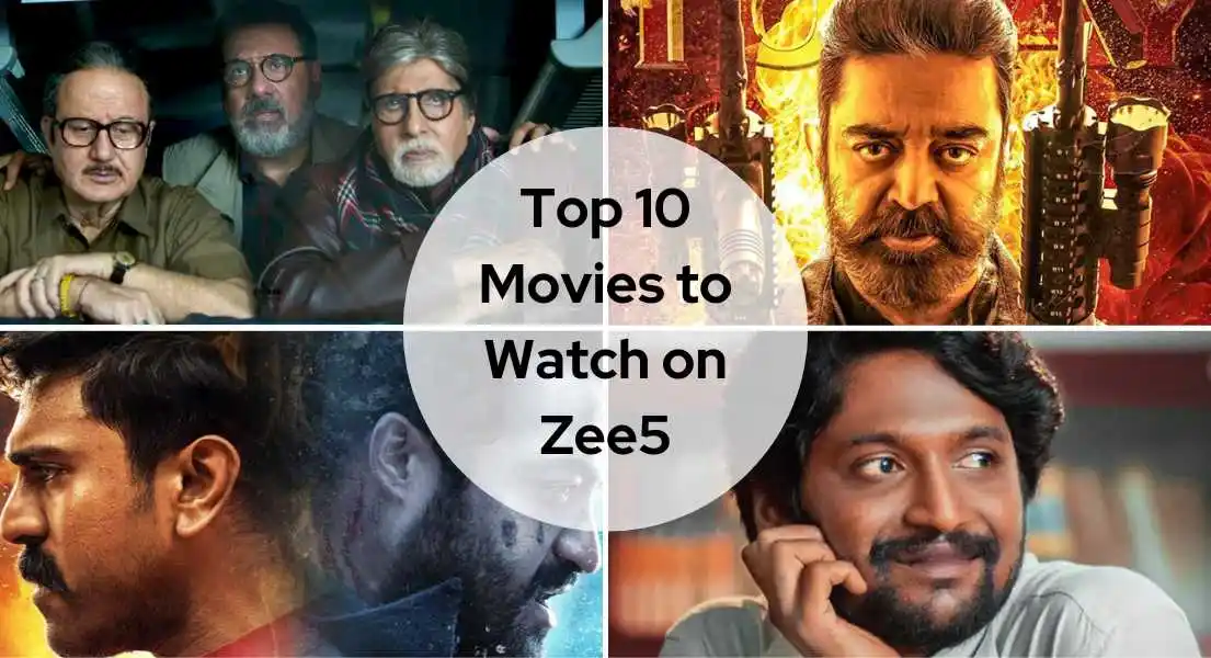 Top 10 Movies to Watch on Zee5 Right Now