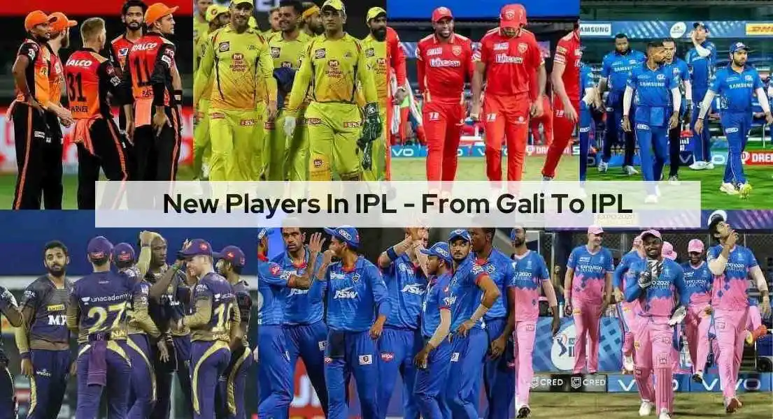 New players in IPL- from gali to IPL