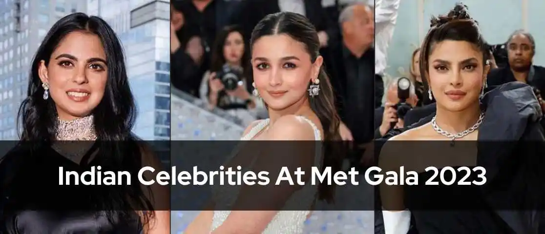 Met Gala 2023- Indian Celebrities Who Made Their Amazing Presence