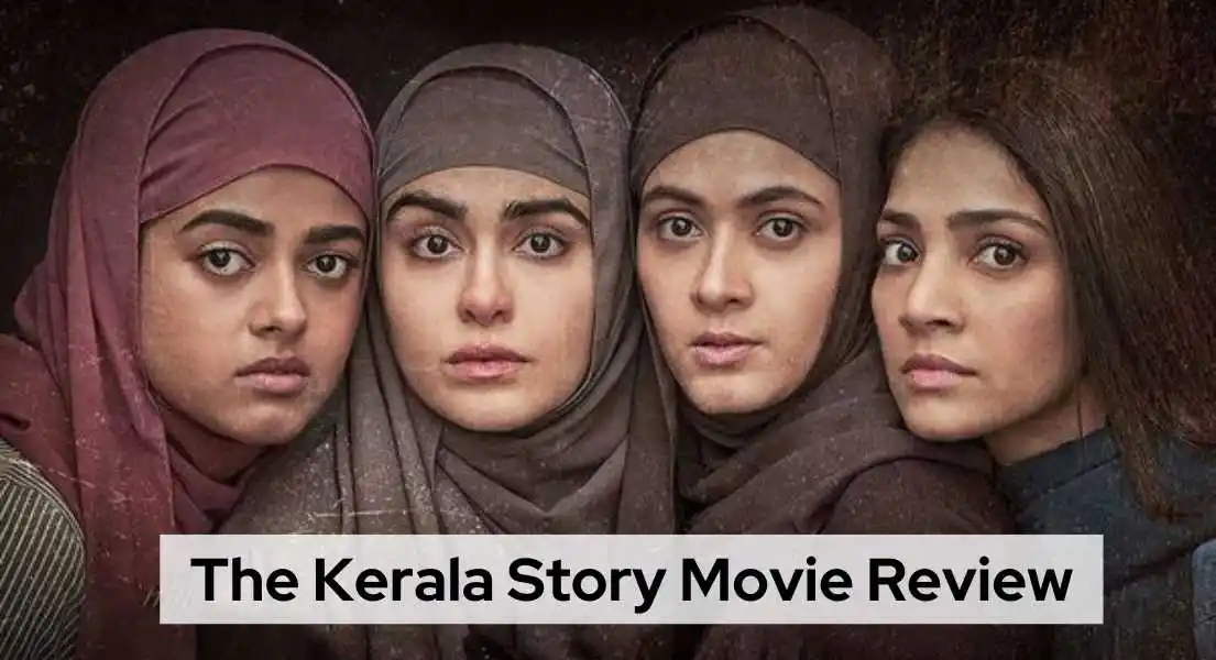 The Kerala Story - A Thought Provoking Movie Review