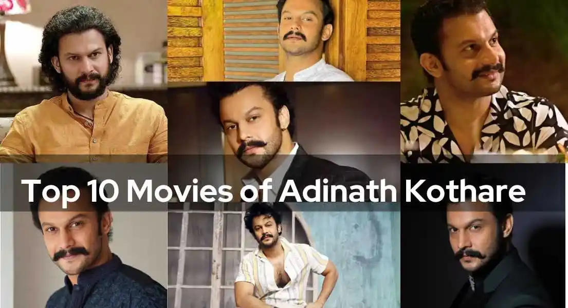 Top 10 Must-Watch Movies of  Adinath Kothare