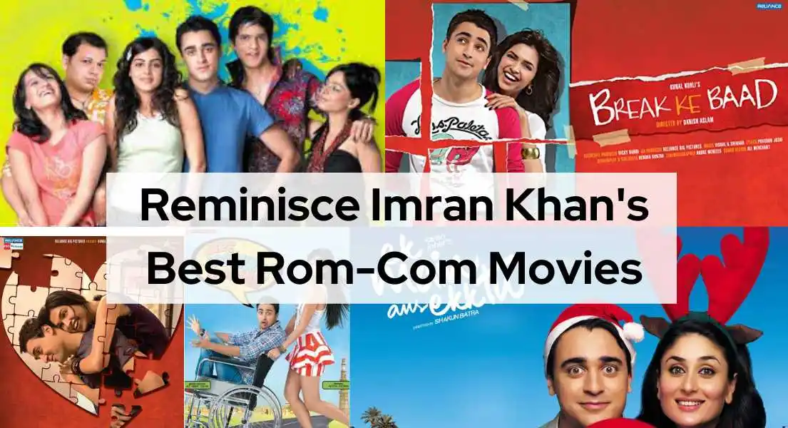 Reminisce Imran Khan's Best Rom-Com Movies