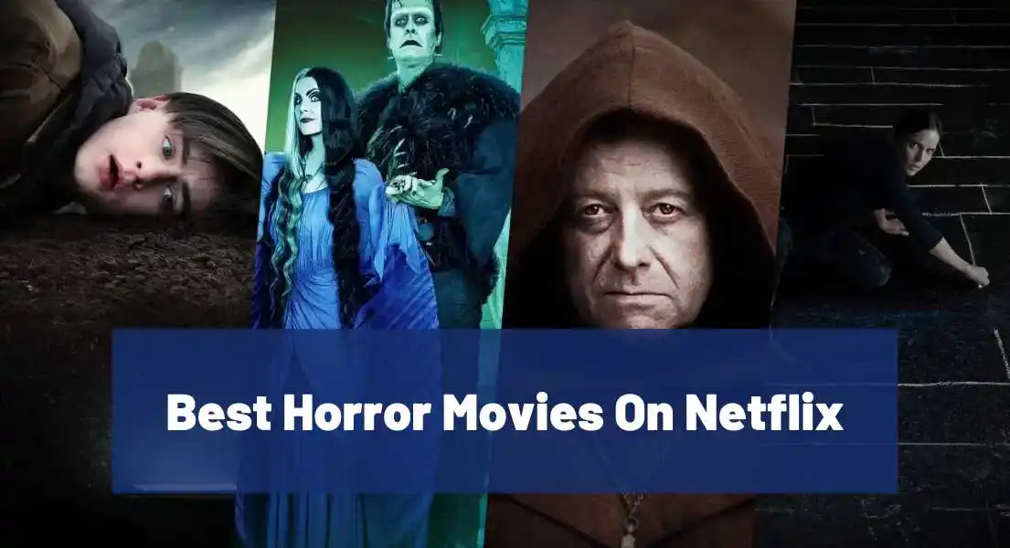 Get Ready to Scream: Top 15 Horror Movies on Netflix