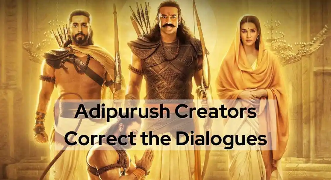 Adipurush Makers Change the Improper Language