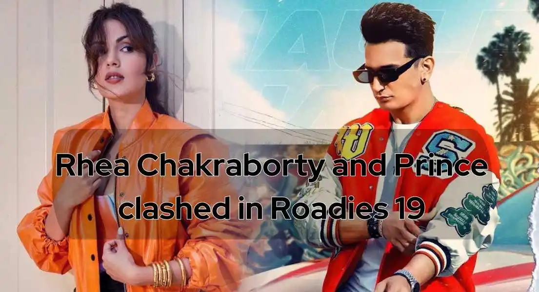 Roadies 19 - Rhea Chakraborty and Prince Narula Clashed