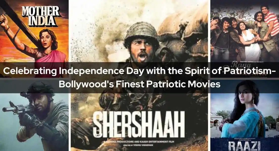 Celebrating Independence Day with 20 Best Patriotic Bollywood Movies