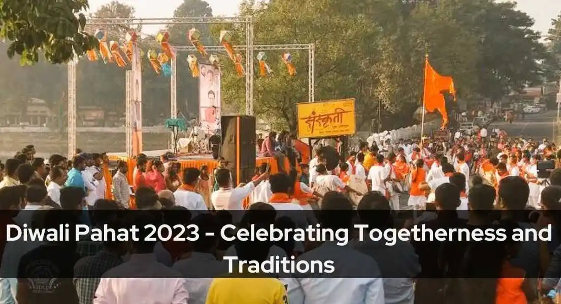 Diwali Pahat Program - Diwali Pahat: Embrace the Spirit of Togetherness with Enchanting Celebrations