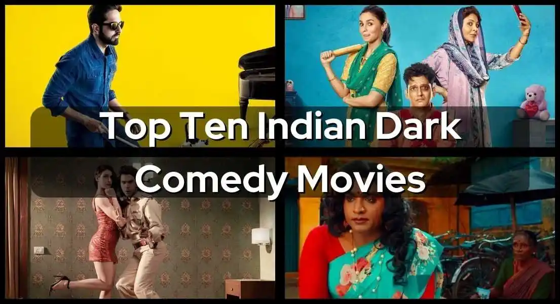 Top Ten Indian Dark Comedy Movies