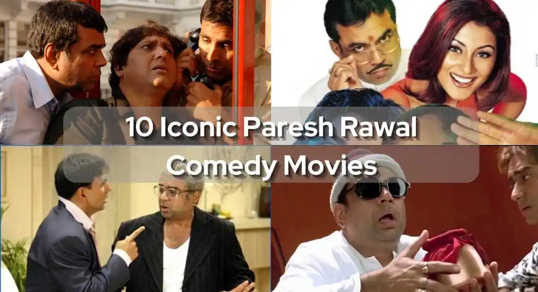 Top 10 Paresh Rawal Comedy Movies All Bollywood Buffs Must See