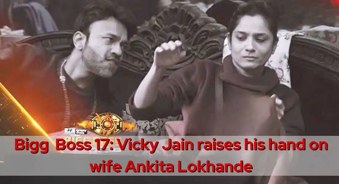 Bigg Boss 17: Did Vicky Jain hit his wife Ankita Lokhande on national television?