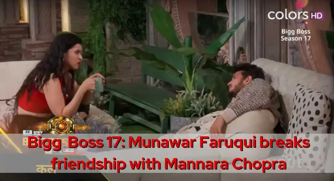 Munawar Faruqui and Mannara Chopra's Friendship to end soon because of Ayesha Khan?