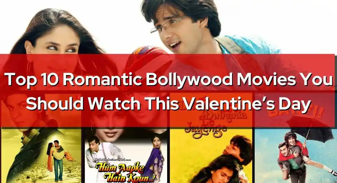 Top 10 Most Romantic Bollywood Movies of All Time