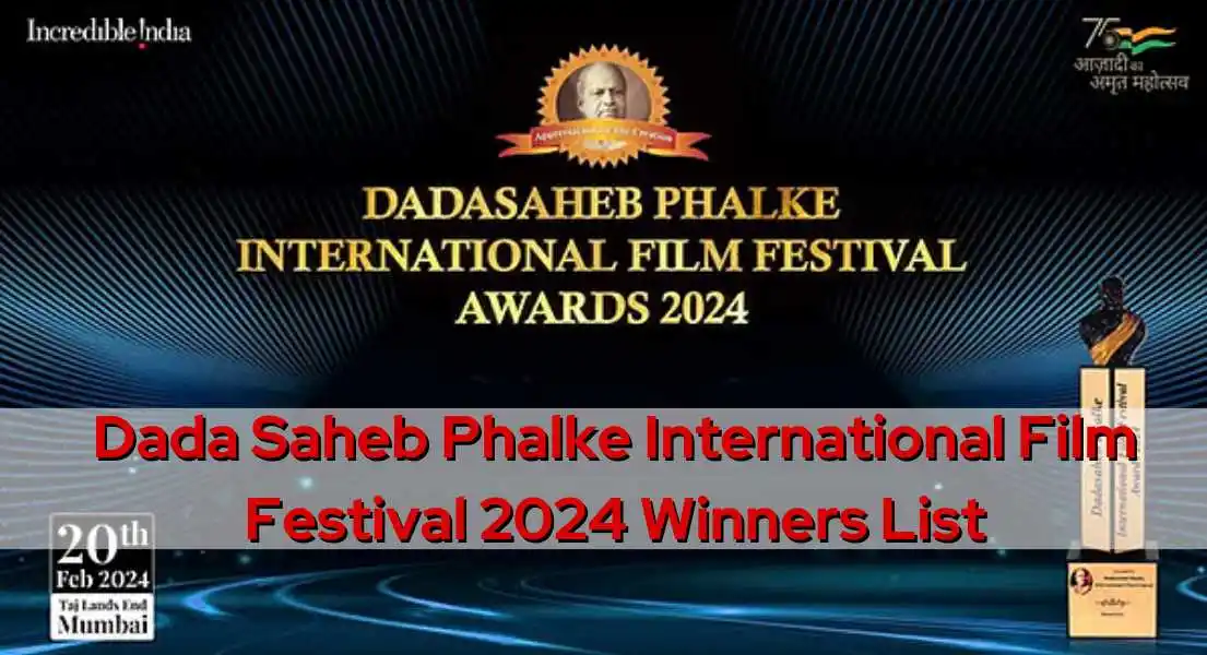 Celebrating the Dadasaheb Phalke International Film Festival Award Winners 2024
