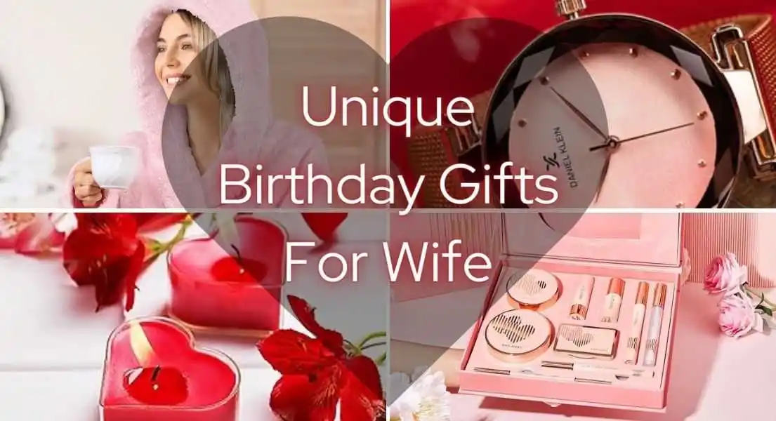 100+ Unique Birthday Gifts For Wife