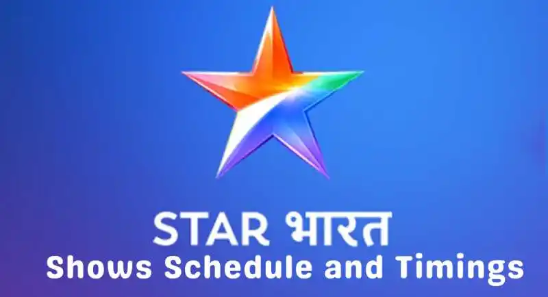 Star Bharat Serial List, Schedule and Serial Timing List