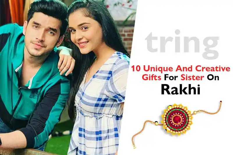 10 Unique And Creative Gifts For Sister On Rakhi