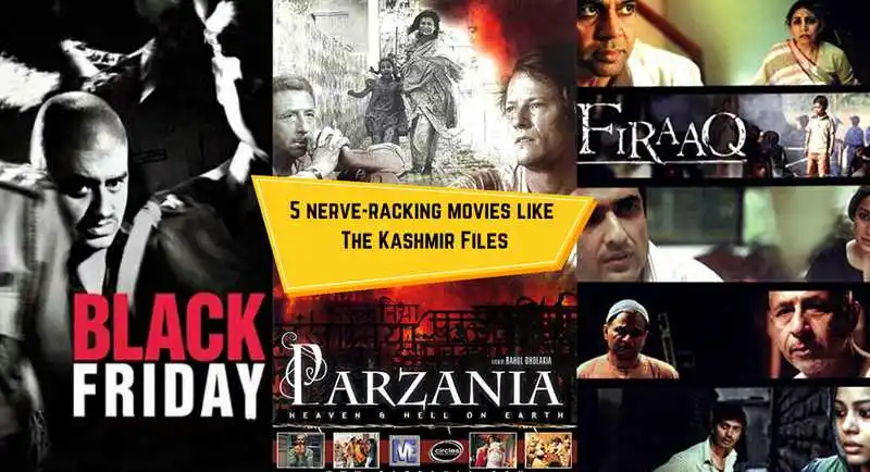 5 nerve-racking films like The Kashmir Files