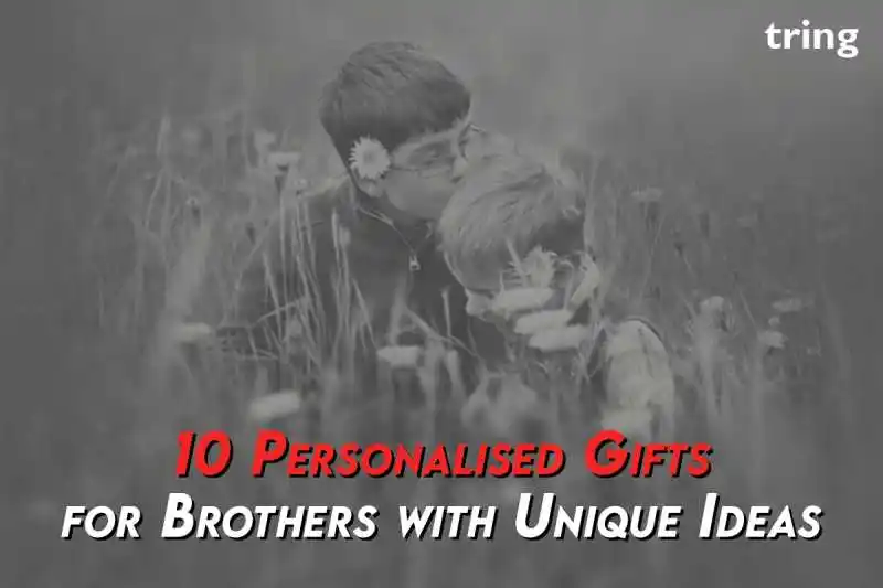 10 Personalised Gifts for Brothers with Unique Ideas