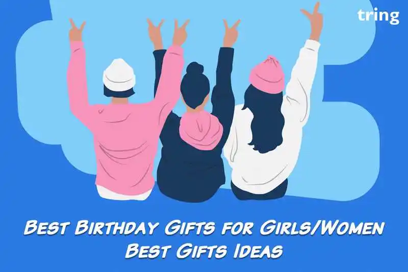 Best Birthday Gifts for Girls/Women - Best Gifts Ideas