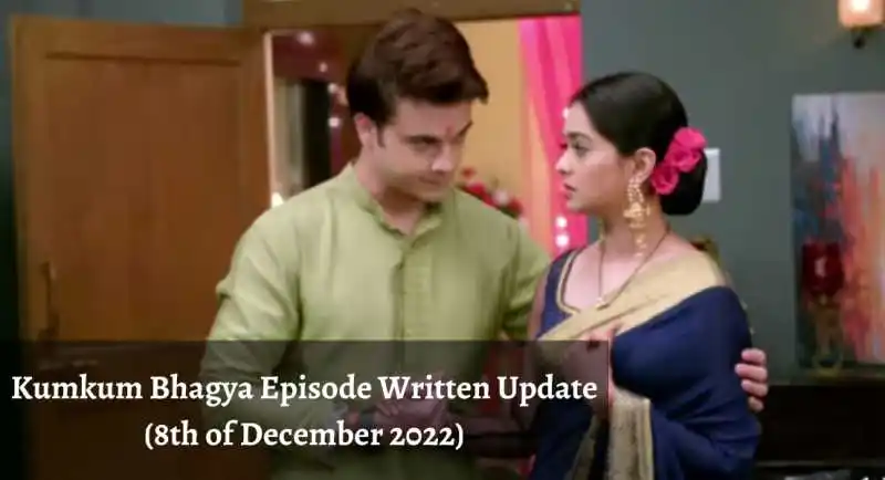 Kumkum Bhagya Episode Written Update (8th of December 2022)
