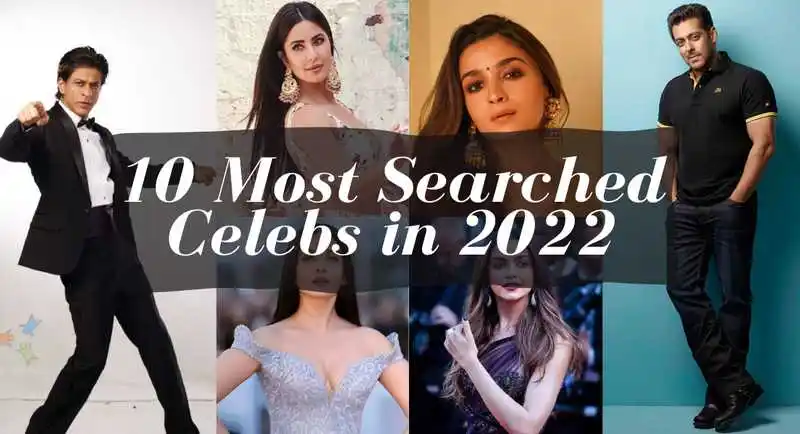 10 Most Searched Bollywood Celebrities of 2022