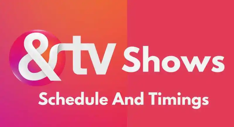 &TV Serial List, Schedule And Timings List