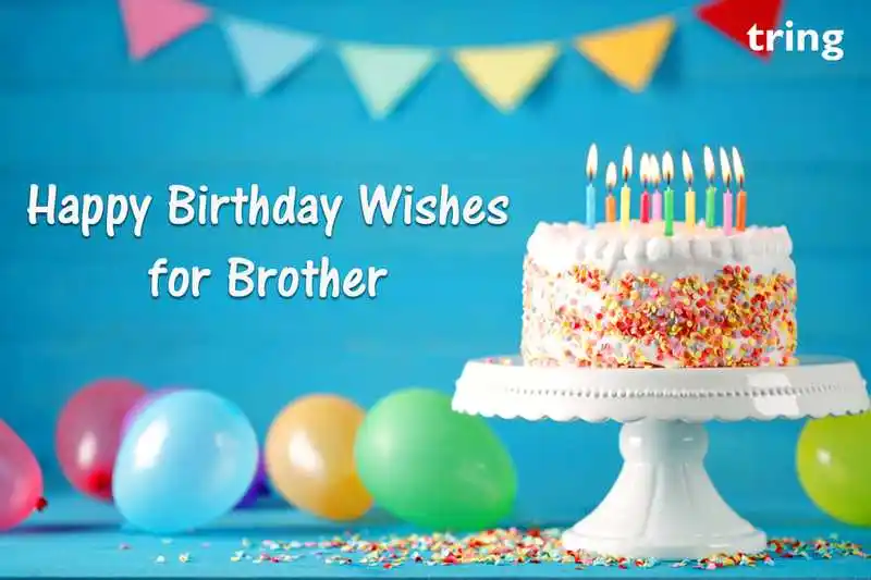 Happy Birthday Wishes for Brother