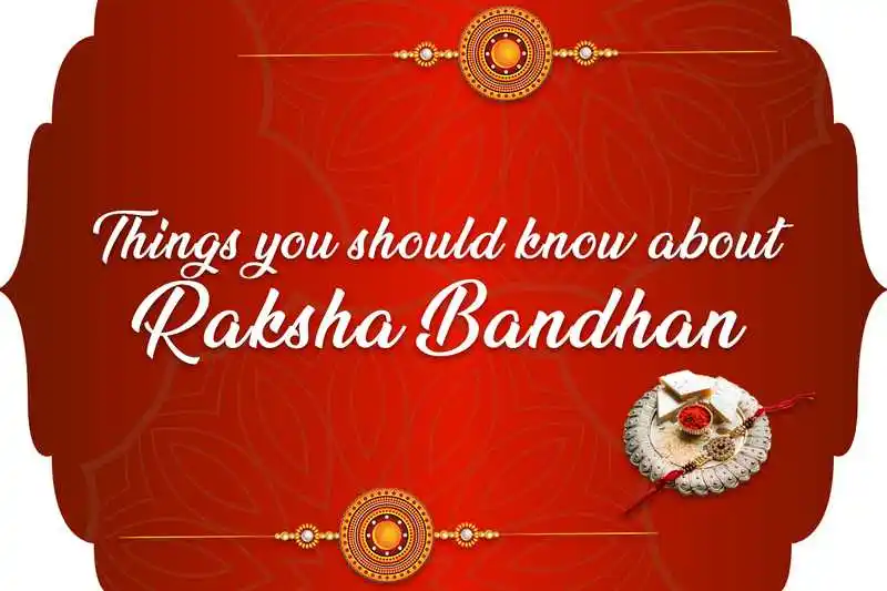 Things You Should Know about Raksha Bandhan