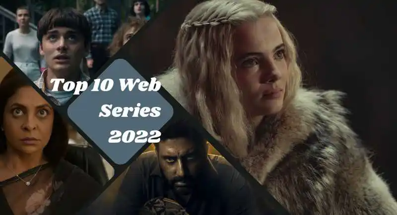 The List of Top 10 Web Series 2022