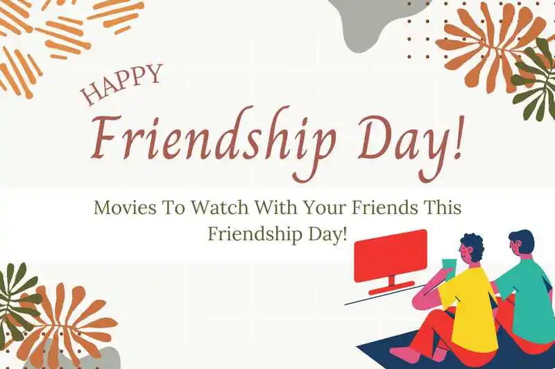 Movies To Watch With Your Friends This Friendship Day