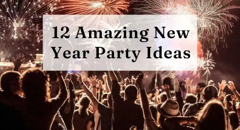 12 Creative and Amazing New Year Party Ideas to make Begining Memorable