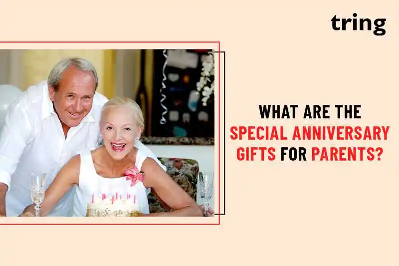 The Special Anniversary Gifts for Parents