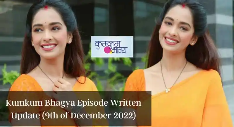 Kumkum Bhagya Episode Written Update (9th of December 2022)
