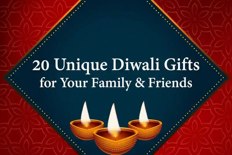 20 Unique Diwali Gifts for your Family and Friends