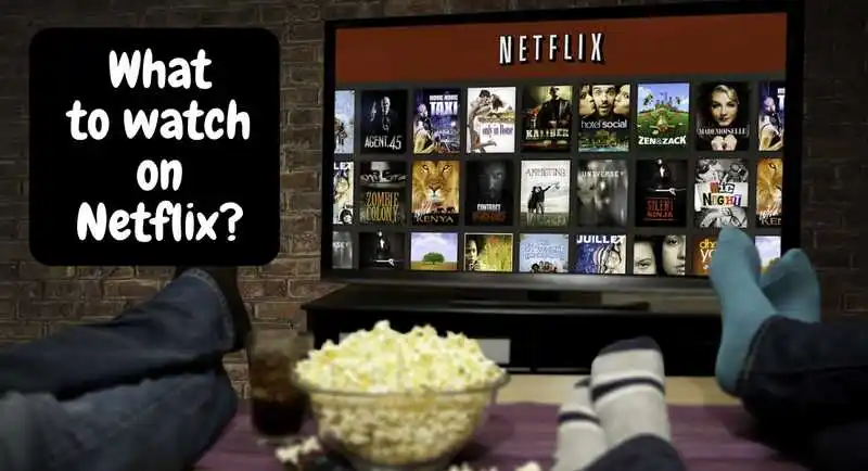 What to watch on Netflix?
