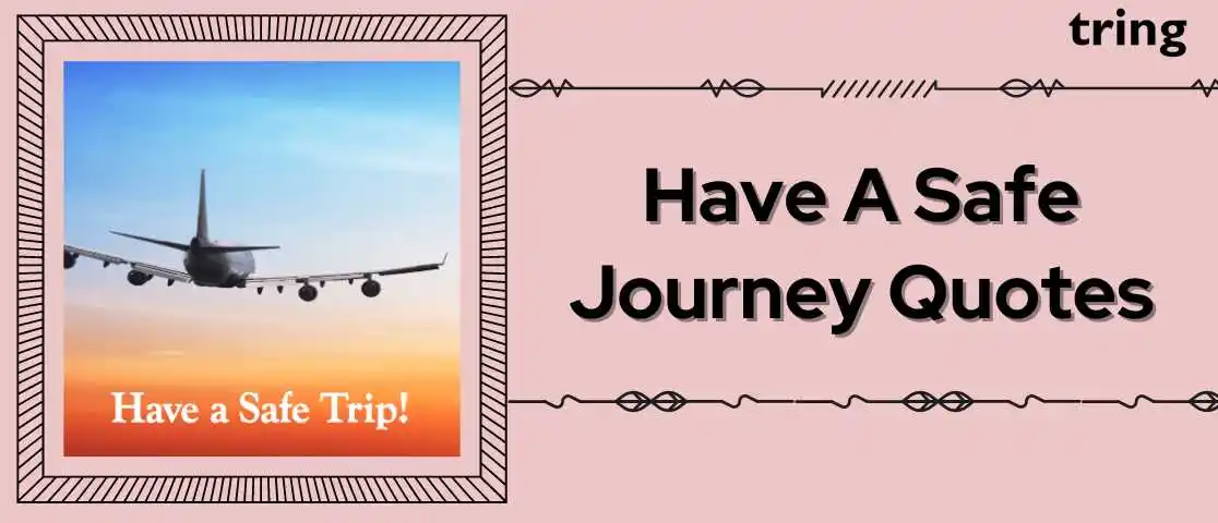 Have-A-Safe-Journey-Quotes