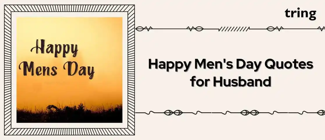 Men’s Day Quotes for Husband Tring