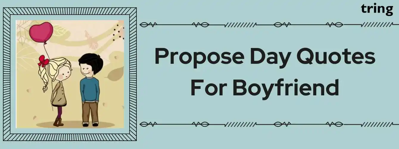 propose day quotes for boyfriend