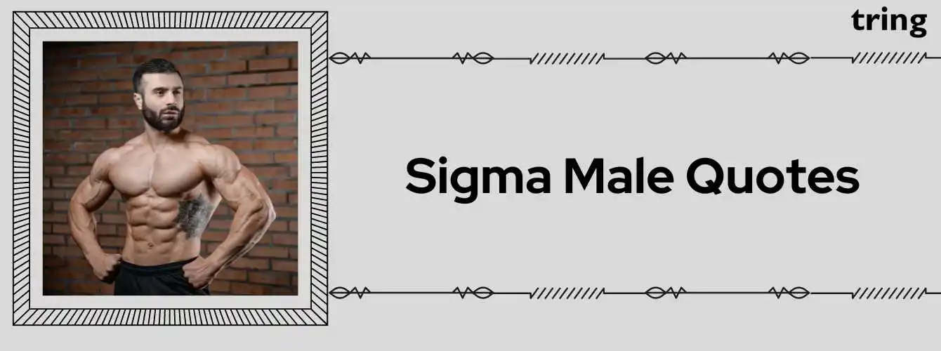 100+ Thought-Provoking Sigma Male Quotes