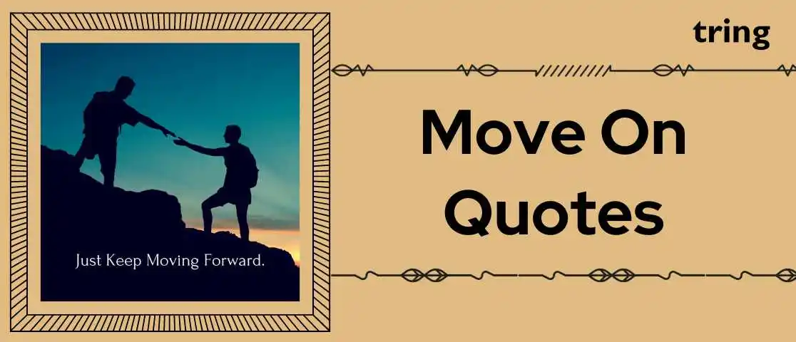 Move On Quotes Tring