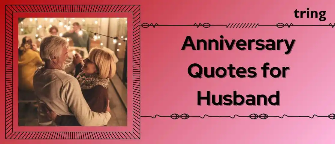 A Love That Lasts: Heartfelt Anniversary Quotes for Husband