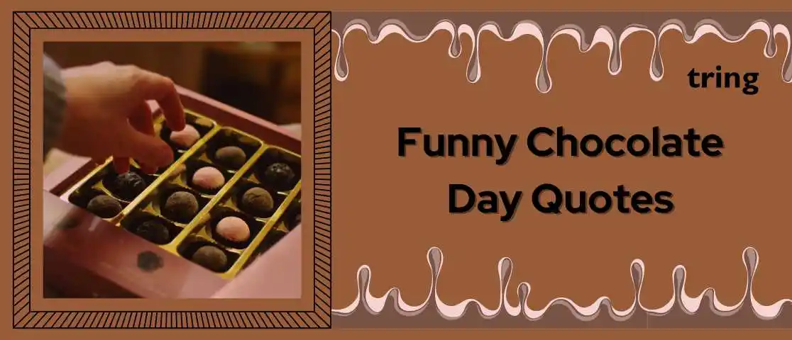 Funny Chocolate Day Quotes