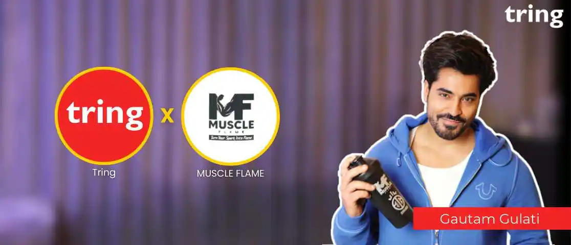 Muscle Flame X Tring With Gautam Gulati