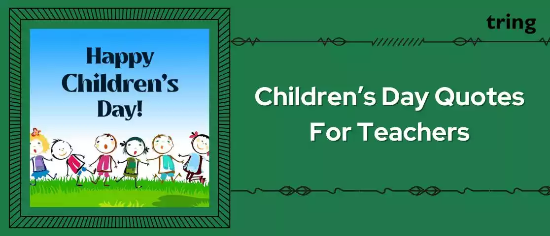 childrens day quotes for teachers