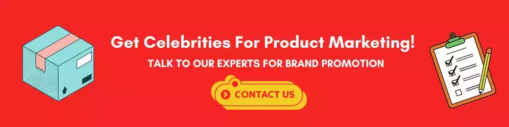 Get Celebrities For Product Marketing