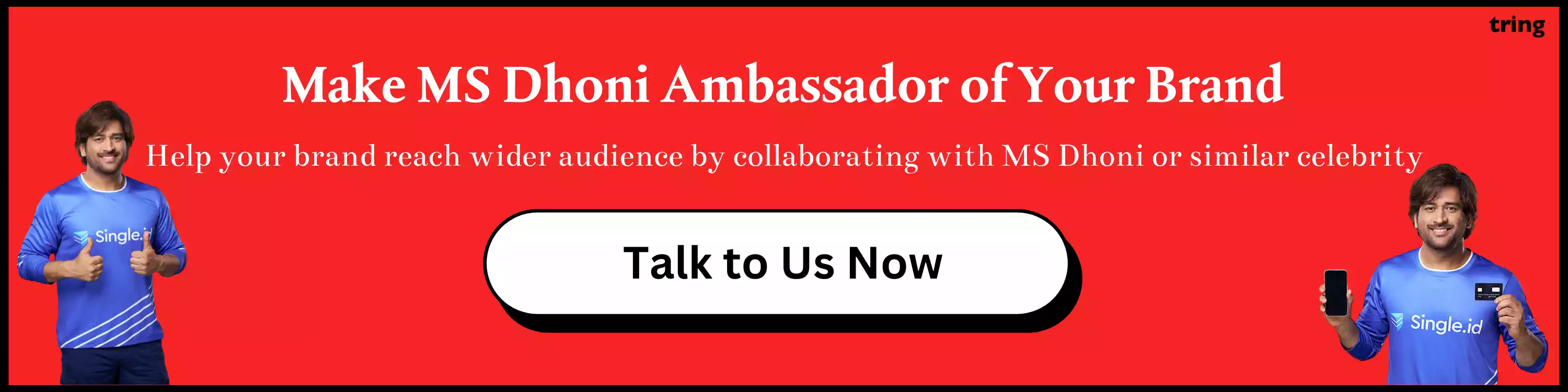 Make MS Dhoni Brand Ambassador of Your Brand